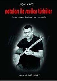 Notaları ile Sevilen Türküler & Kısa Saplı Bağlama Metodu