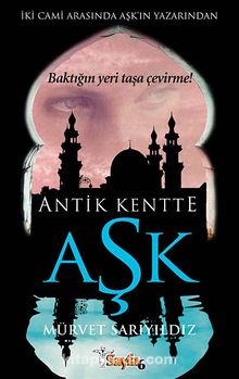 Antik Kentte Aşk - Mürvet Sarıyıldız