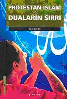 Protestan İslam ve Duaların Sırrı