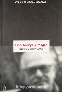 Fethi Naci'ye Armağan (Kod:1-A-31) - Semih Gümüş