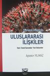 K&uuml;resel D&uuml;nyada Uluslararası İlişkiler & Teori-Temel Kavramlar-Yeni Gelişmeler