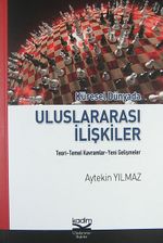 Küresel Dünyada Uluslararası İlişkiler & Teori-Temel Kavramlar-Yeni Gelişmeler