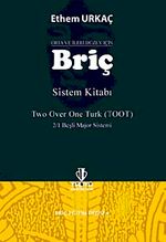 Orta ve İleri Düzey İçin Briç Sistem Kitabı & Two Over Onu Turk (TOOT) - 2/1 Beşli Majör Sistemi