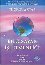 Bilgisayar İşletmenliği & Temel Kavramlar, Windows XP, Word, Excel, Power Point, İnternet