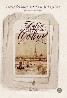 Seçme Öyküler Cilt 1:  Kent Hikayeleri - Anton Çehov