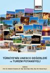 T&uuml;rkiye'nin Unesco Değerleri ve Turizm Potansiyeli