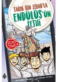 Şok Timi 4 / Tarık Bin Ziyad'la Endülüs'ün Fethi