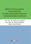 Sermaye Piyasalarında Hisse Senetleri ve Hisse Senetlerini Etkileyen Makroekonomik Fakt&ouml;rler