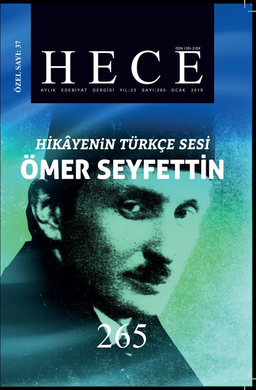 Sayı:265 Ocak 2019 Hece Aylık Edebiyat Dergisi Özel Sayı:37 Hikayenin Türkçe Sesi Ömer Seyfettin