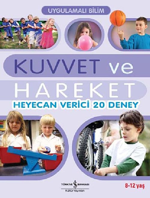 Kuvvet ve Hareket & Heyecan Verici 20 Deney
