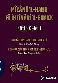 Mizanü'l - Hakk Fi İhtiyari'l-Ehakk (Ciltli)