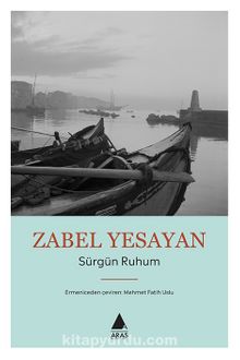 Sürgün Ruhum - Zabel Yesayan