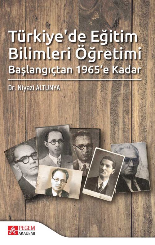 Türkiye'de Eğitim Bilimleri Öğretimi Başlangıçtan 1965'e Kadar