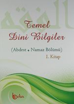 Temel Dini Bilgiler (Abdest - Namaz Bölümü 1. Kitap) & Çocuklar İçin
