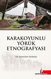 Karakoyunlu Yörük Etnoğrafyası