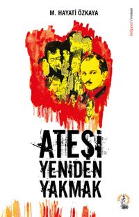 Ateşi Yeniden Yakmak