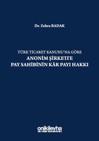 Türk Ticaret Kanununa Göre Anonim Şirkette Pay Sahibinin Kar Payı Hakkı