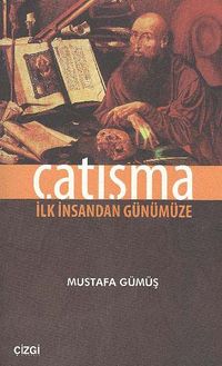Çatışma & İlk İnsandan Günümüze