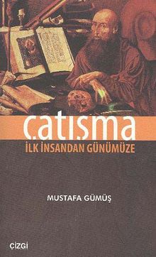 Çatışma & İlk İnsandan Günümüze