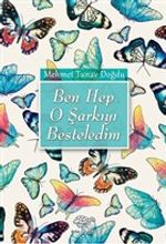 Ben Hep O Şarkıyı Besteledim