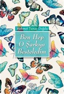 Ben Hep O Şarkıyı Besteledim