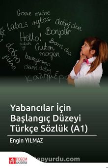 Yabancılar İçin Başlangıç Düzeyi Türkçe Sözlük (A1)