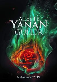 Ateşte Yanan Güller