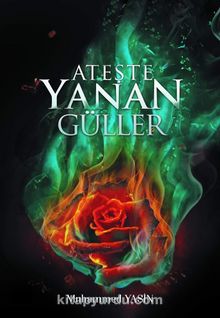 Ateşte Yanan Güller - Muhammed Yasin