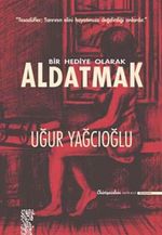Bir Hediye Olarak Aldatmak
