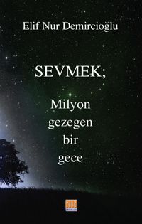 Sevmek & Milyon Gezegen Bir Gece