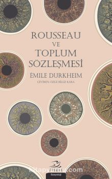 Rousseau ve Toplum Sözleşmesi - Emile Durkheim