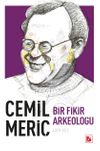 Cemil Meri&ccedil; & Bir Fikir Arkeoloğu