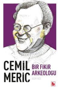 Cemil Meriç & Bir Fikir Arkeoloğu