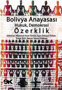 Bolivya Anayasası: Hukuk, Demokrasi, Özerklik