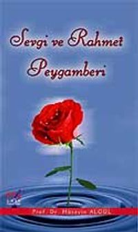 Sevgi ve Rahmet Peygamberi