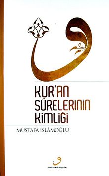 Kur'an Surelerinin Kimliği (Ciltli) - Mustafa İslamoğlu