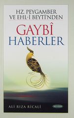 Hz. Peygamber ve Ehl-i Beyti'nden Gaybi Haberler