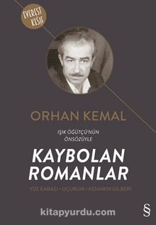 Kaybolan Romanlar & Yüz Karası-Uçurum-Kenarın Dilberi - Orhan Kemal