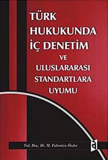 Türk Hukukunda İç Denetim ve Uluslararası Standartlara Uyumu