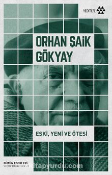 Eski Yeni ve Ötesi - Orhan Şaik Gökyay
