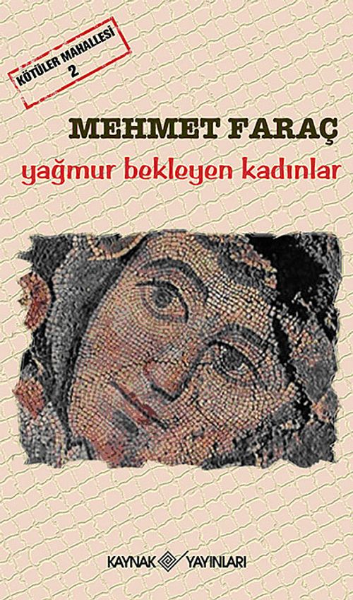 Yağmur Bekleyen Kadınlar / Kötüler Mahallesi 2