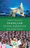 Tarihten Günümüze İnançlar ve Dini Hareketler