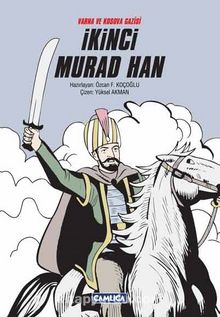 Varna ve Kosova Gazisi İkinci Murad Han (Ciltli) - Özcan F. Koçoğlu