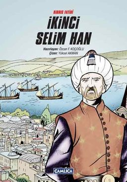Kıbrıs Fatihi İkinci Selim Han (Ciltli)