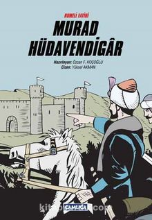 Rumeli Fatihi Murad Hüdavendigar (Çizgi Roman) (Karton Kapak) - Özcan F. Koçoğlu