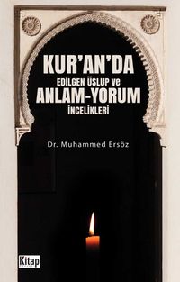 Kur'an'da Edilgen Üslup ve Anlam-Yorum İncelikleri