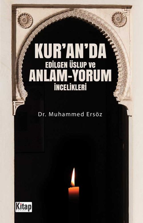 Kur'an'da Edilgen Üslup ve Anlam-Yorum İncelikleri