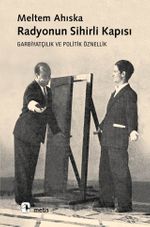 Radyonun Sihirli Kapısı & Garbiyatçılık ve Politik Öznellik