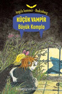 Küçük Vampir Büyük Komplo - Angela Sommer-Bodenburg