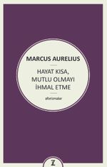 Hayat Kısa, Mutlu Olmayı İhmal Etme